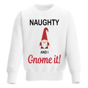 Naughty and I Gnome It! Christmas Any Name Childrens Sweatshirt / Jumper