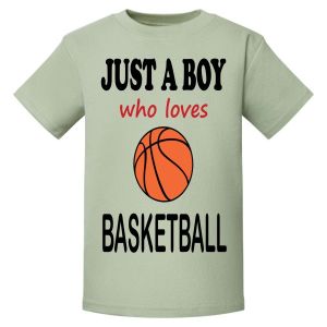 Just a Boy / Girl who loves BASKETBALL Childrens Printed T-Shirt