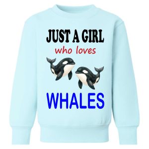 Just a Boy / Girl who loves WHALES Childrens Sweatshirt / Jumper