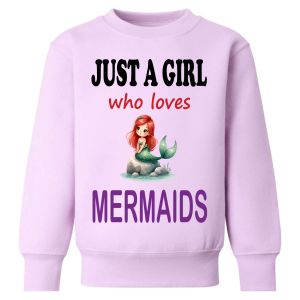 Just a Girl who loves MERMAIDS Childrens Sweatshirt / Jumper