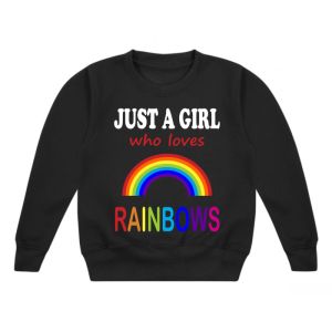 Just a Boy / Girl who loves RAINBOWS Childrens Sweatshirt / Jumper