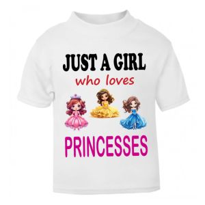 Just a Girl who loves PRINCESSES Childrens Printed T-Shirt