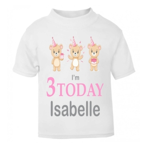I'm Any Age Today + Any Name Girl Birthday Teddy Bears Kids Printed T-Shirt