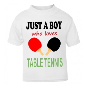 Just a Boy / Girl who loves TABLE TENNIS Childrens Printed T-Shirt