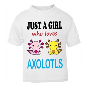 Just a Boy / Girl who loves AXOLOTLS Childrens Printed T-Shirt
