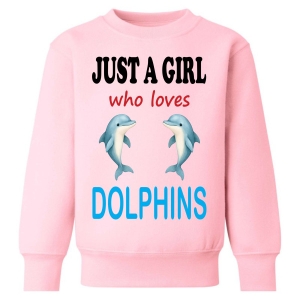 Just a Boy / Girl who loves DOLPHINS Childrens Sweatshirt / Jumper