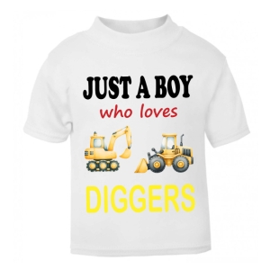 Just a Boy / Girl who loves DIGGERS Childrens Printed T-Shirt