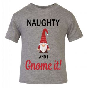 Naughty and I Gnome It! Christmas Childrens Printed T-Shirt
