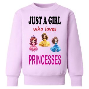 Just a Girl who loves PRINCESSES Childrens Sweatshirt / Jumper
