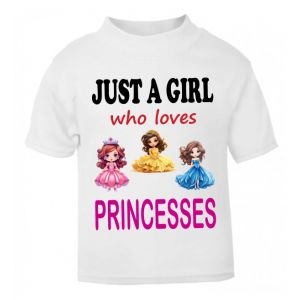 Just a Girl who loves PRINCESSES Childrens Printed T-Shirt
