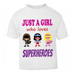 Just a Girl who loves SUPERHEROES Childrens Printed T-Shirt